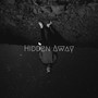 Hidden Away