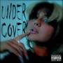 Undercover (Explicit)