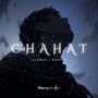 Chahat (Slowed + Reverb)