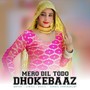 Mero Dil Todo Dhokebaaz