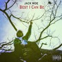 Best I Can Be (Explicit)