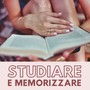 Studiare e Memorizzare Vol. 2: Musica Rilassante per Sessioni di Studio, Suoni Rilassanti per Memorizzazione Rapida e Mantenere la Concentrazione