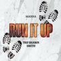 Run It Up (feat. Tre'Shawn Smith)