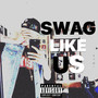 Swag Like Us (Explicit)