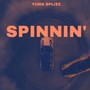 Spinnin' (Explicit)