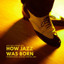 How Jazz was Born