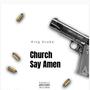 Church Say Amen (Explicit)