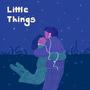 Little Things