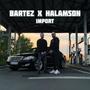 IMPORT (feat. HALAMSON & PACZYN) [Explicit]