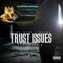 Trust Issues (Explicit)