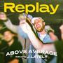 Replay (feat. J.Lately)