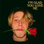 I'm Glad You Love Me (feat. The 2 Carls Band)