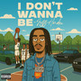 I Don't Wanna Be (Explicit)