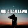 Niu Ailen Lewa (with Dabz Wilyz)