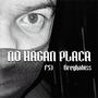 No Hagan Placa MRP (feat. F53) [Explicit]