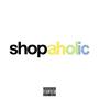Shopaholic (Wassup) [Explicit]