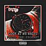 PROTO - Look At My Wrist (Explicit)