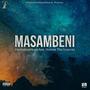 Masambeni (feat. DankieboyMusiq)