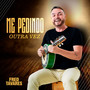 Me Pedindo Outra Vez