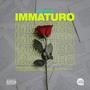 Immaturo (Explicit)