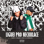 Liguei pro Neckklace (Explicit)