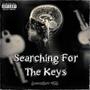 Searching For The Keys (Explicit)