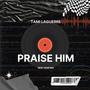 Praise Him (New Year Mix)