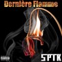 Dernière Flamme (Explicit)