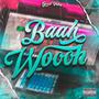 Baah Wooh (feat. ANDIOLA) [Explicit]