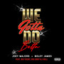 We Gotta Do Betta (feat. Big Yount, J-Rell & Big Unky) [Explicit]