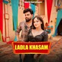 Ladla Khasam