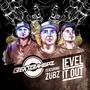 Level It Out (feat. Zubz) [Explicit]