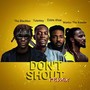 Don't Shout (Remix)