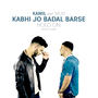 Kabhi Jo Badal Barse/Hold On