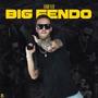 Big Fendo (Explicit)