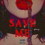 SAVE ME (feat. Hybrid Cyan) [Explicit]