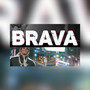 Brava (Explicit)