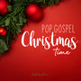 Pop Gospel Christmas Time