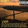 VIDA ANORMAL (Explicit)