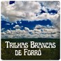 Trilhas Brancas de Forró