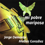 Mi Pobre Mariposa