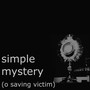 Simple Mystery (O Saving Victim)