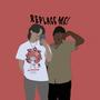 REPLACE ME! (feat. hash1) [Explicit]