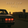 Been Saw This (Explicit)