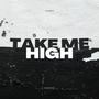 Take Me High