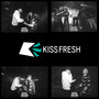 Kiss Fresh (Explicit)
