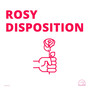 Rosy Disposition