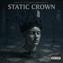 Static Crown (feat. Phil Wasted) [Explicit]