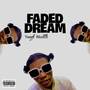 Faded Dream (Explicit)