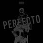 Perfecto (Explicit)